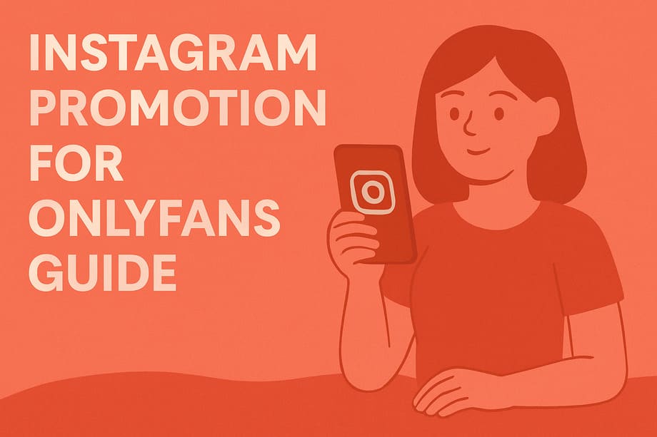 Instagram Promotion for OnlyFans – 2025 Guide